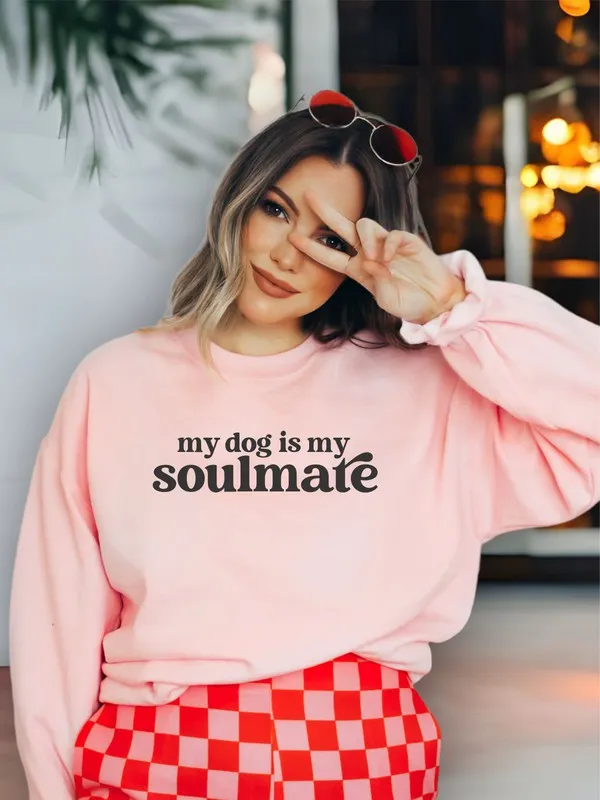 My Dog is My Soulmate Crewneck Sweatshirt